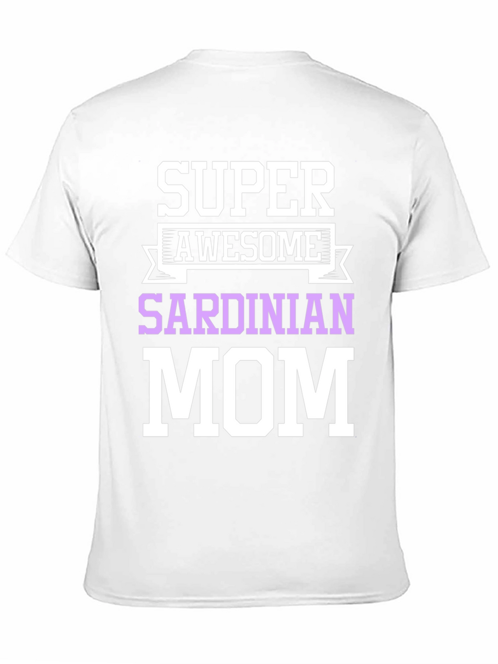 Super Awesome Sardinian Mom T-Shirt