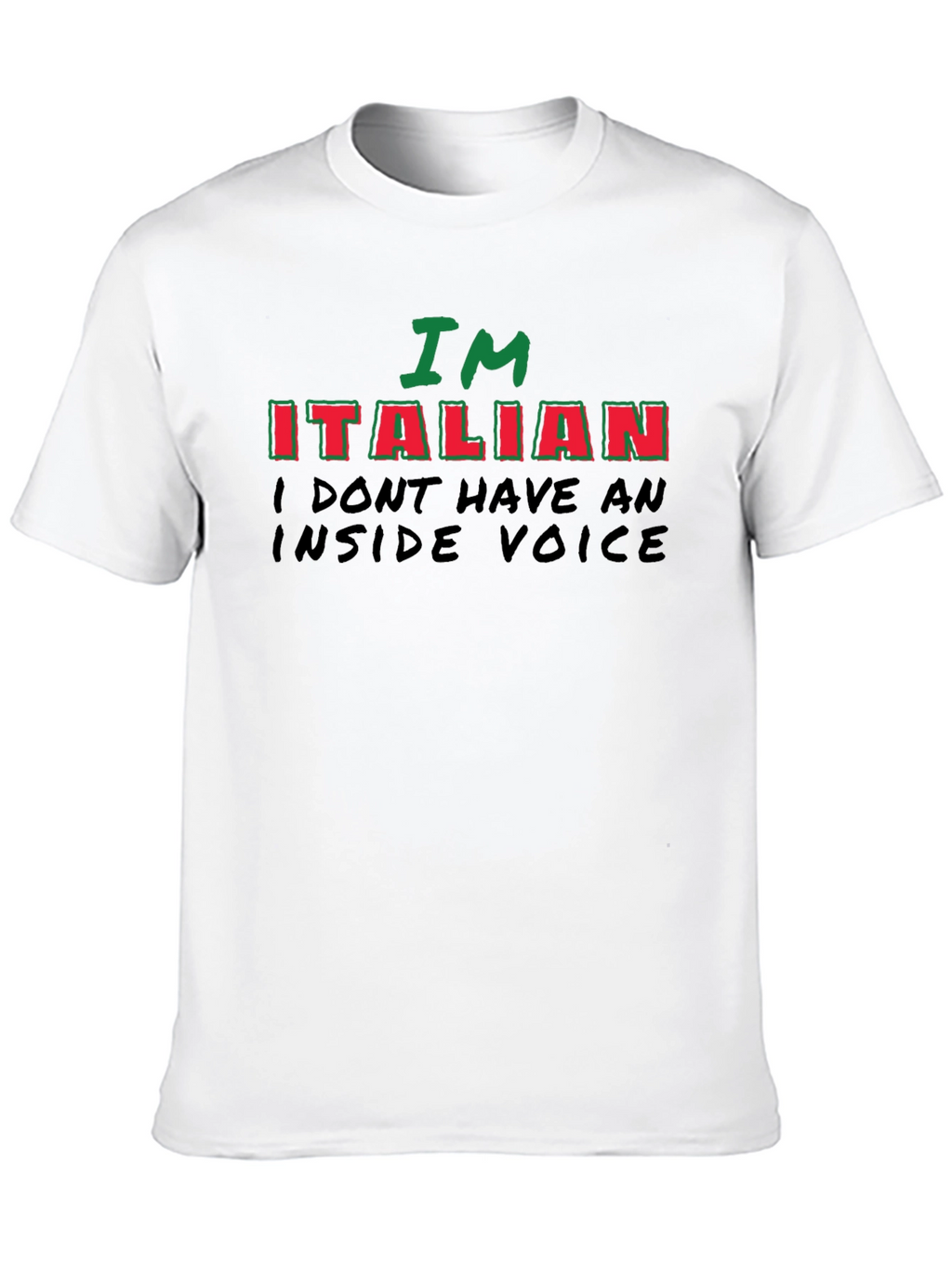 Im Italian - Funny Novelty T-Shirt