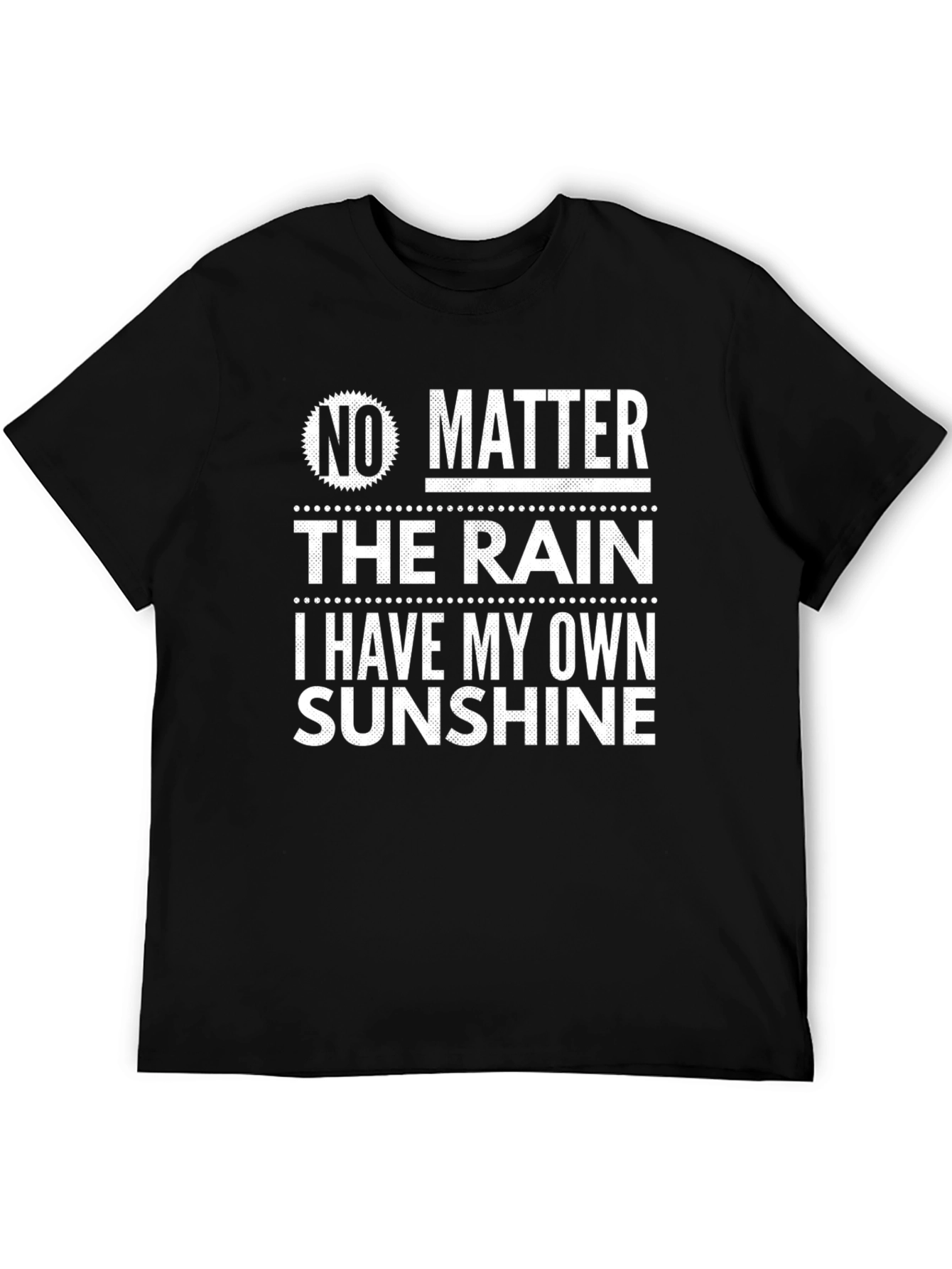 No Matter The Rain My Own Sunshine Graphic Tee