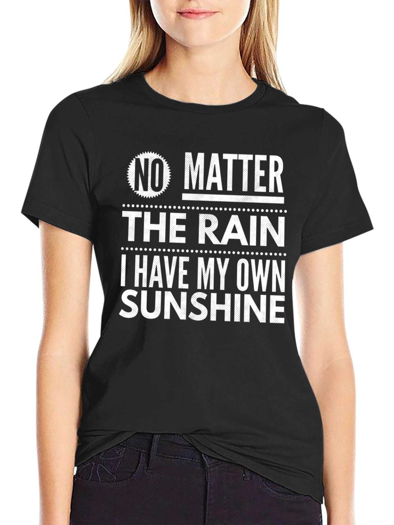 No Matter The Rain My Own Sunshine Graphic Tee