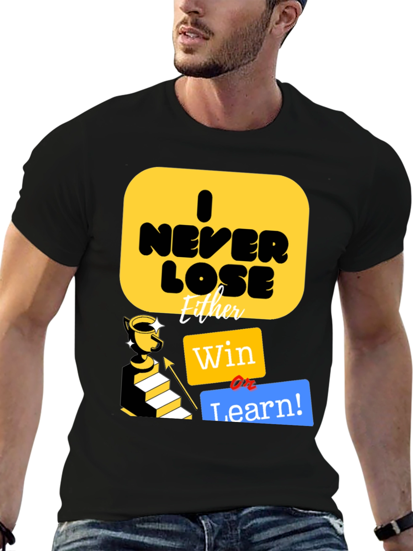 I Never Lose Either Win or Learn T-Shirt