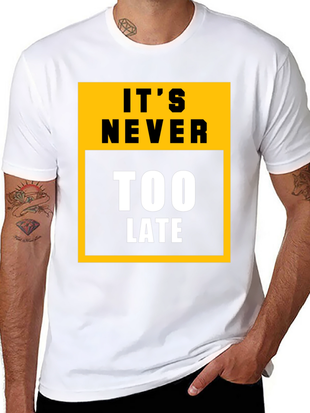 Its Never Too Late Graphic Tee - Motivational T-Shirt