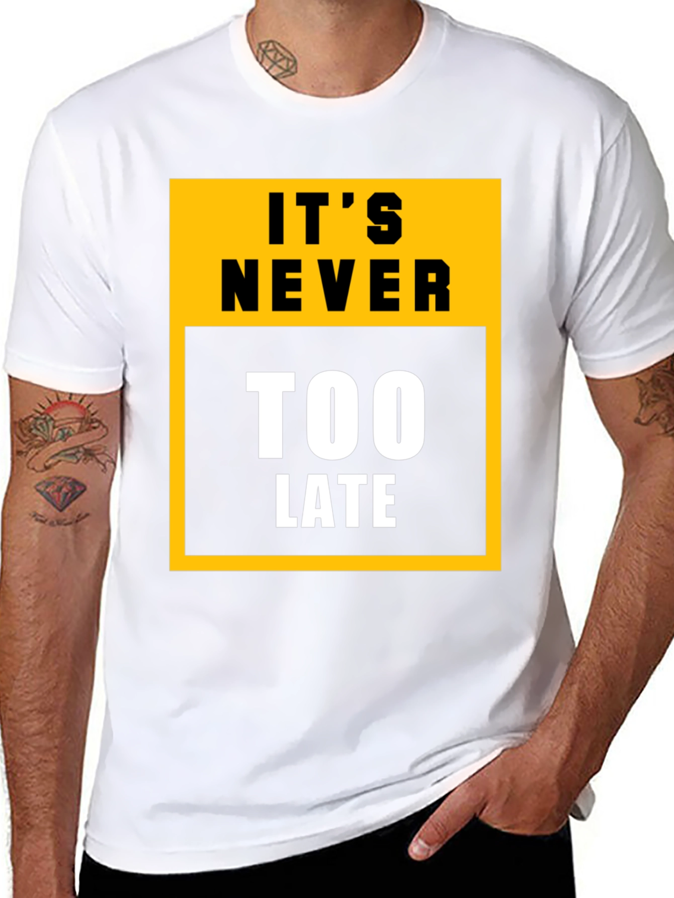 Its Never Too Late Graphic Tee - Motivational T-Shirt