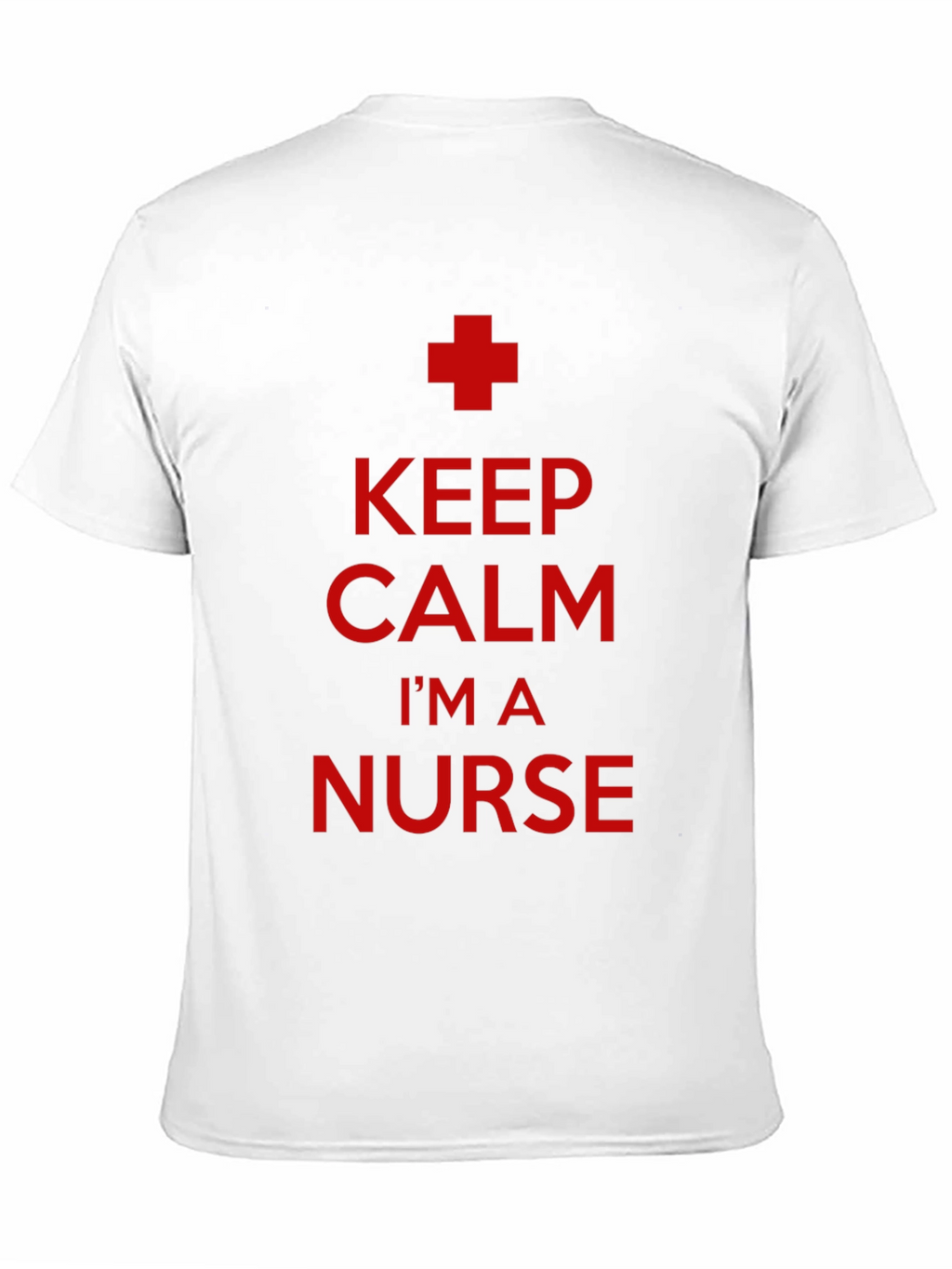 Keep Calm Im a Nurse T-Shirt