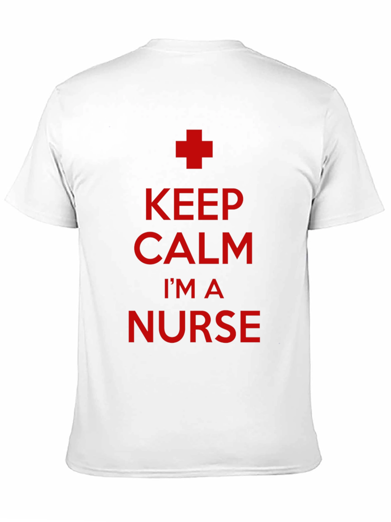Keep Calm Im a Nurse T-Shirt