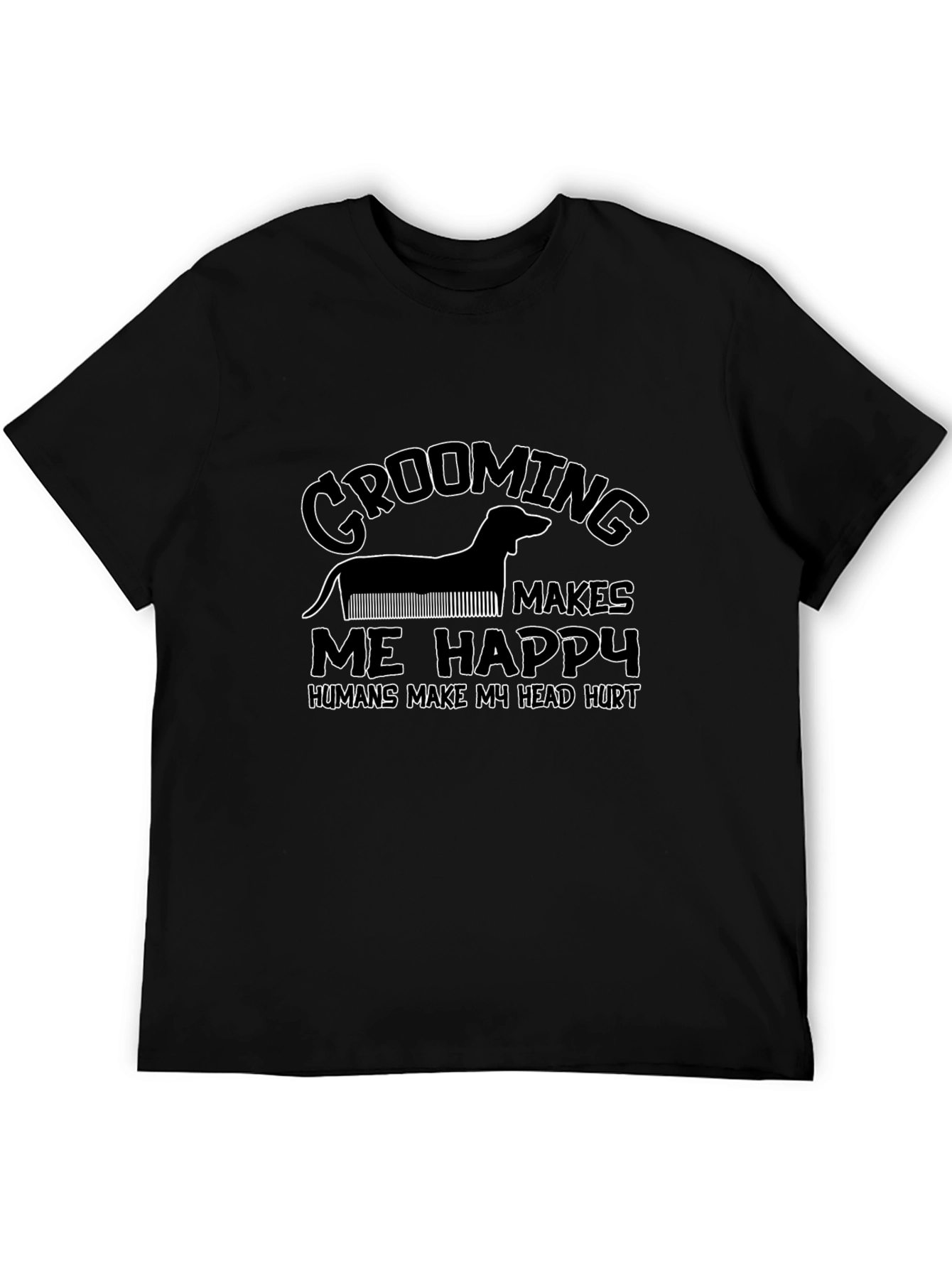 Grooming Makes Me Happy Black T-Shirt