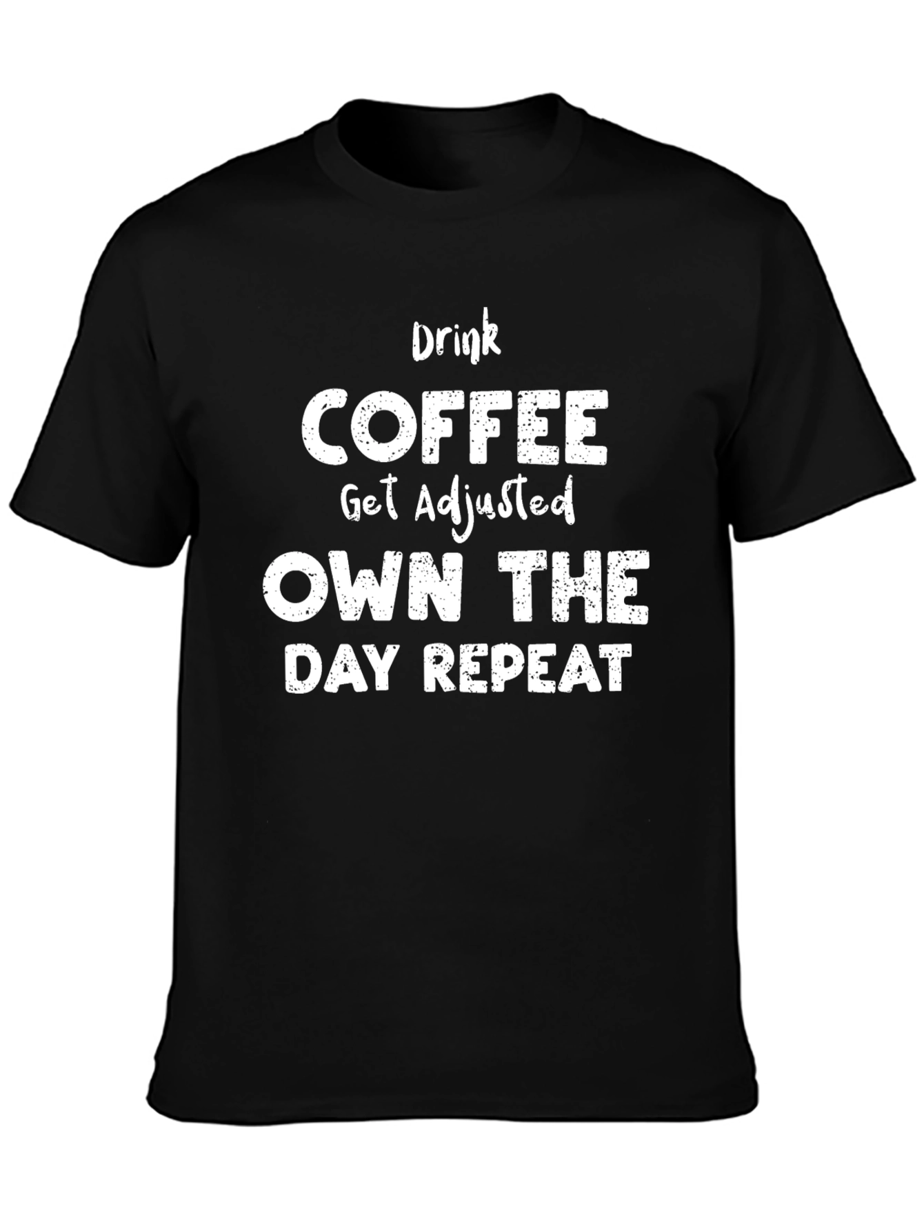 Drink Coffee Get Adjusted T-Shirt
