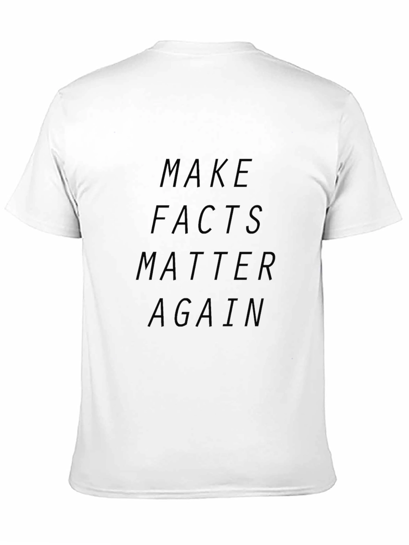 Make Facts Matter Again T-Shirt
