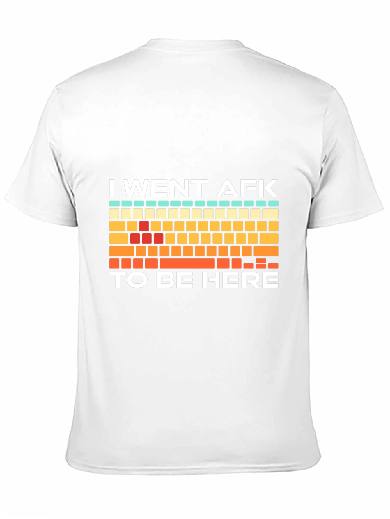 I Went AFK To Be Here Gamer T-Shirt