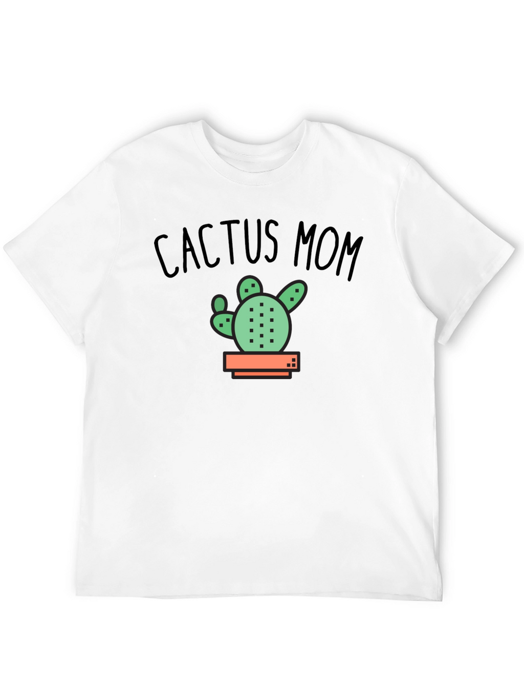 Cactus Mom T-Shirt - Plant Lover Gift