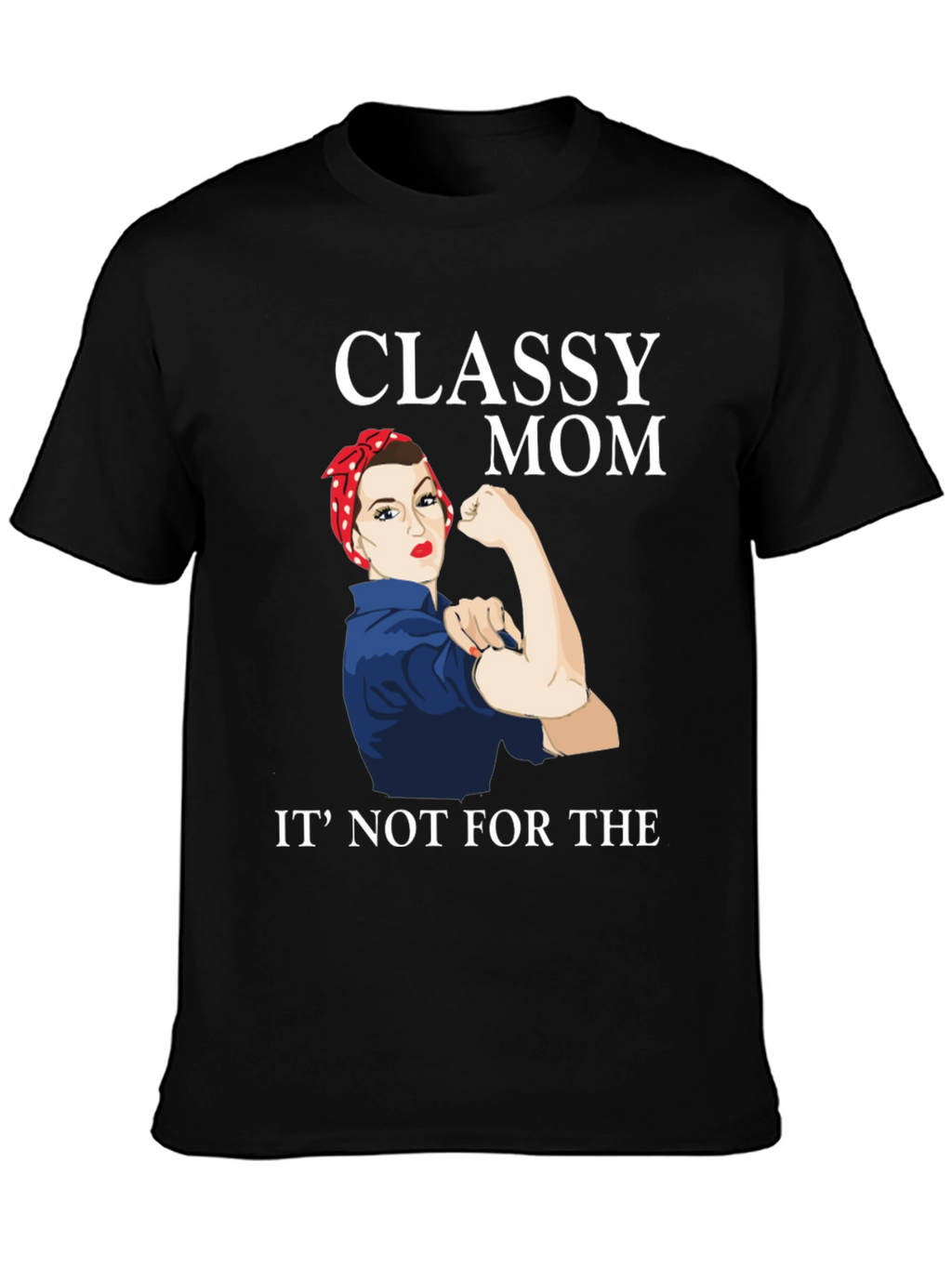 Classy Mom Graphic T-Shirt - Rosie the Riveter Style