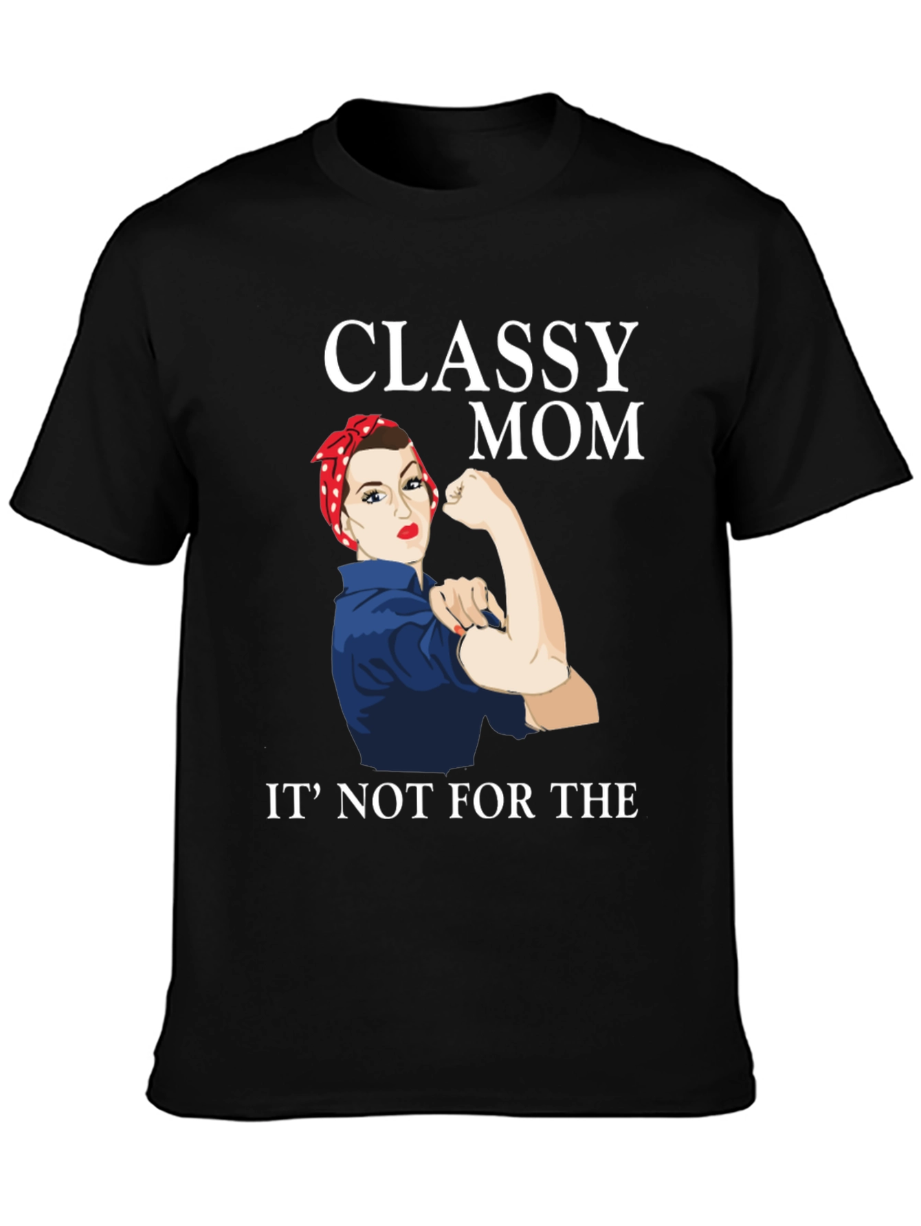 Classy Mom Graphic T-Shirt - Rosie the Riveter Style