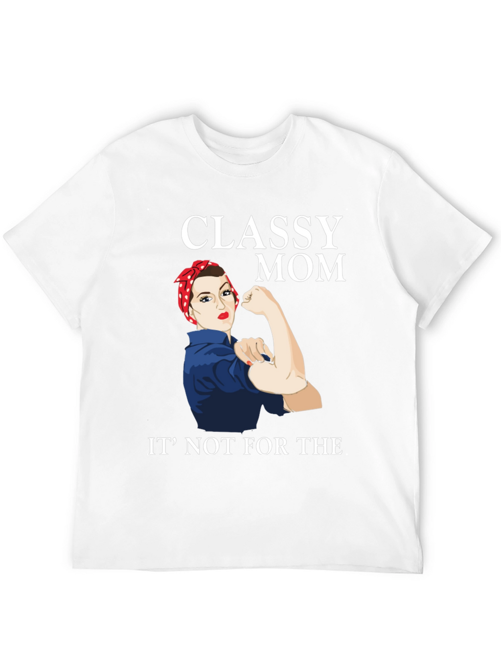 Classy Mom Graphic T-Shirt - Rosie the Riveter Style