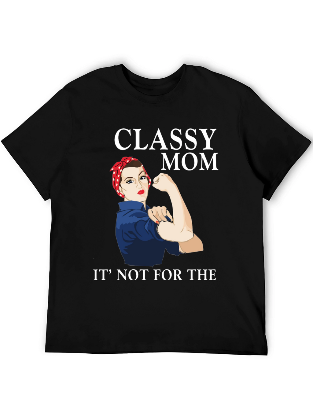 Classy Mom Graphic T-Shirt - Rosie the Riveter Style