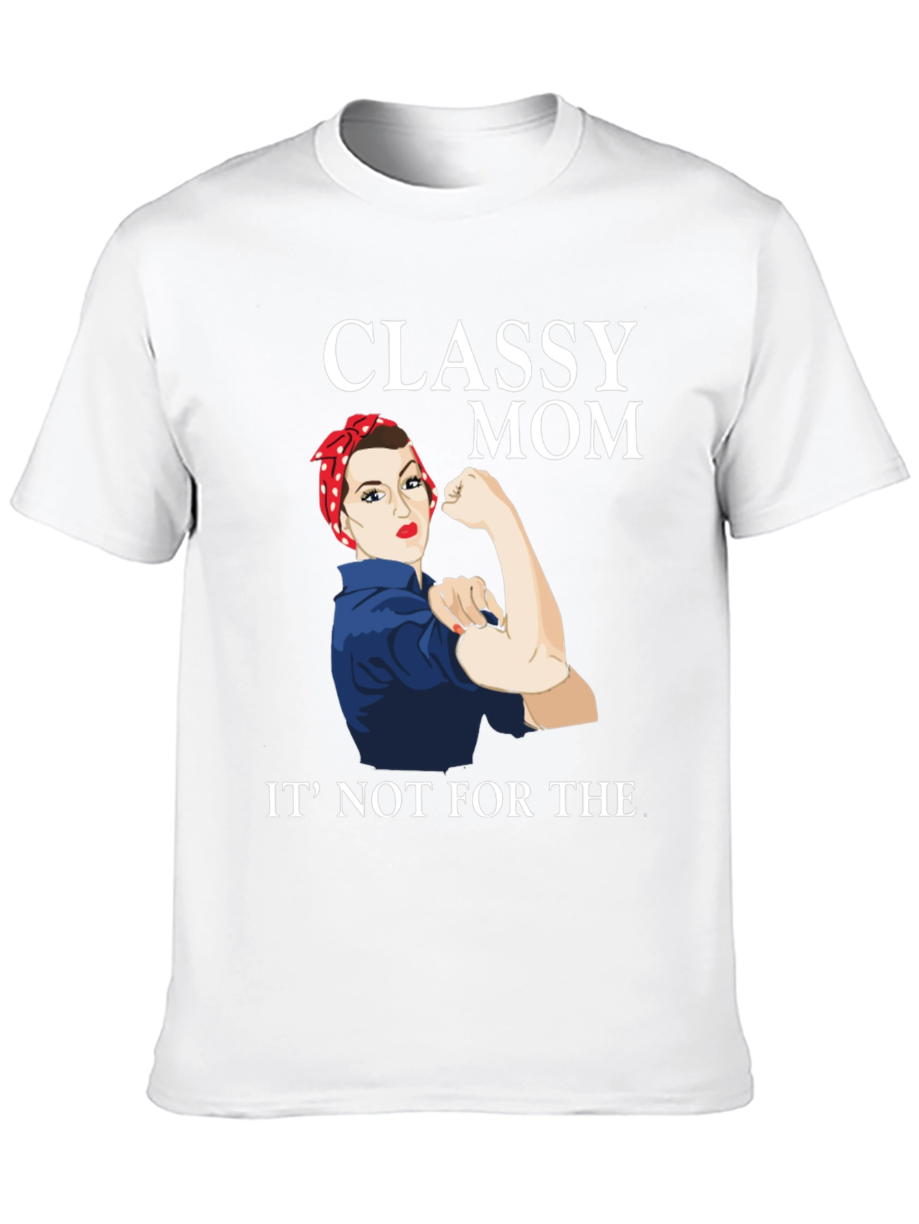 Classy Mom Graphic T-Shirt - Rosie the Riveter Style