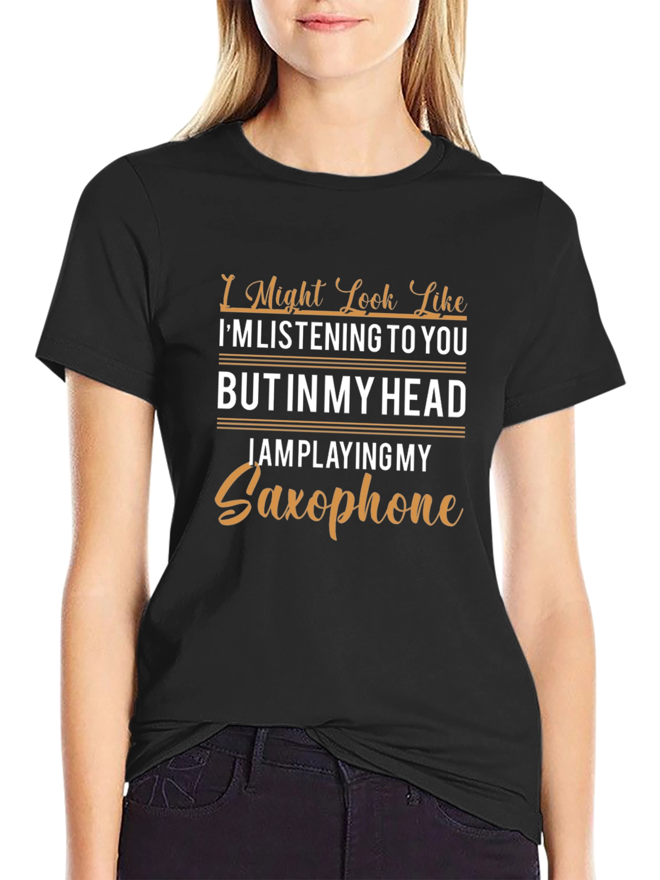 Saxophone T-Shirt: I Might Look Like Im Listening