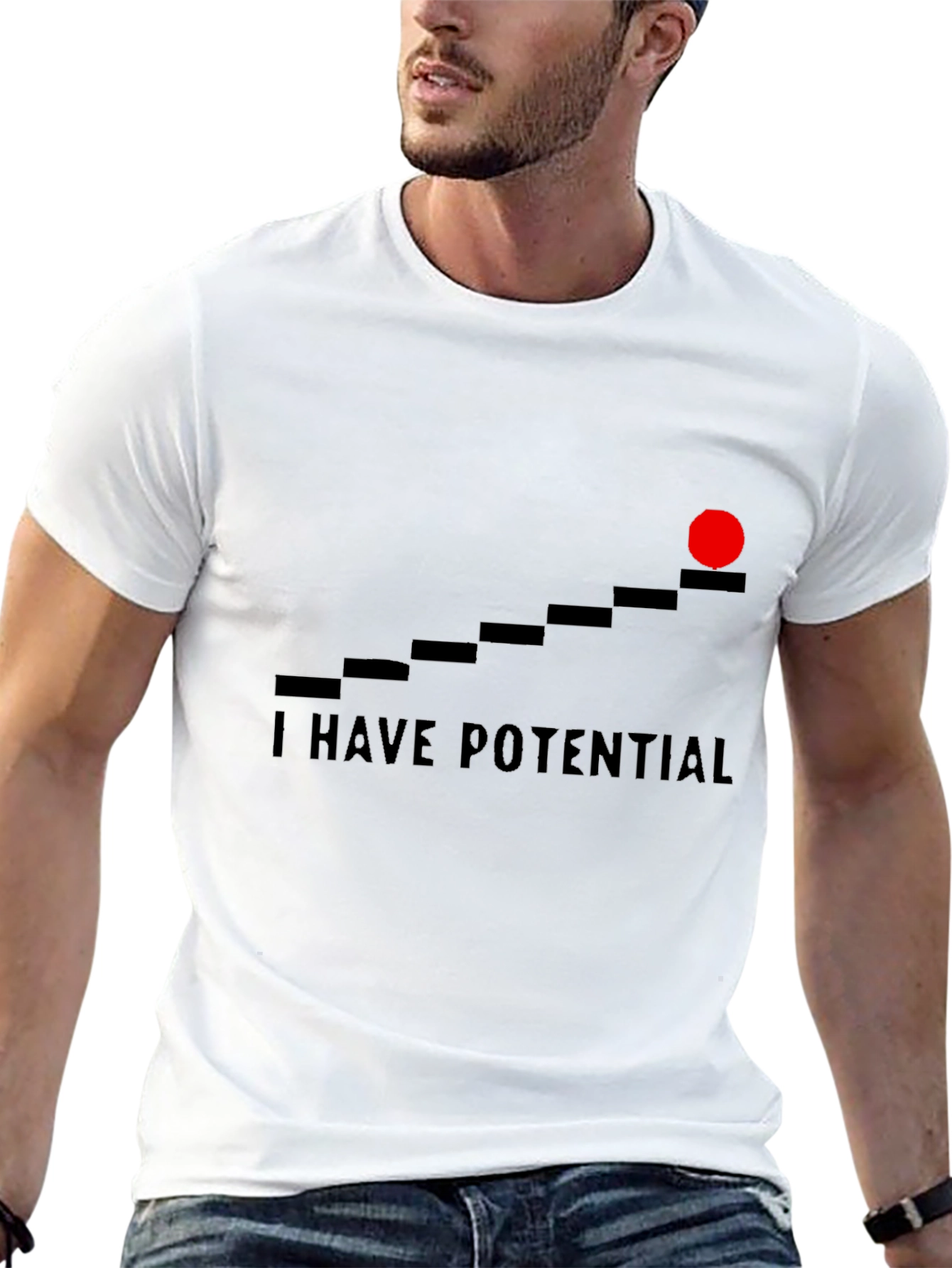 I Have Potential Graphic T-Shirt