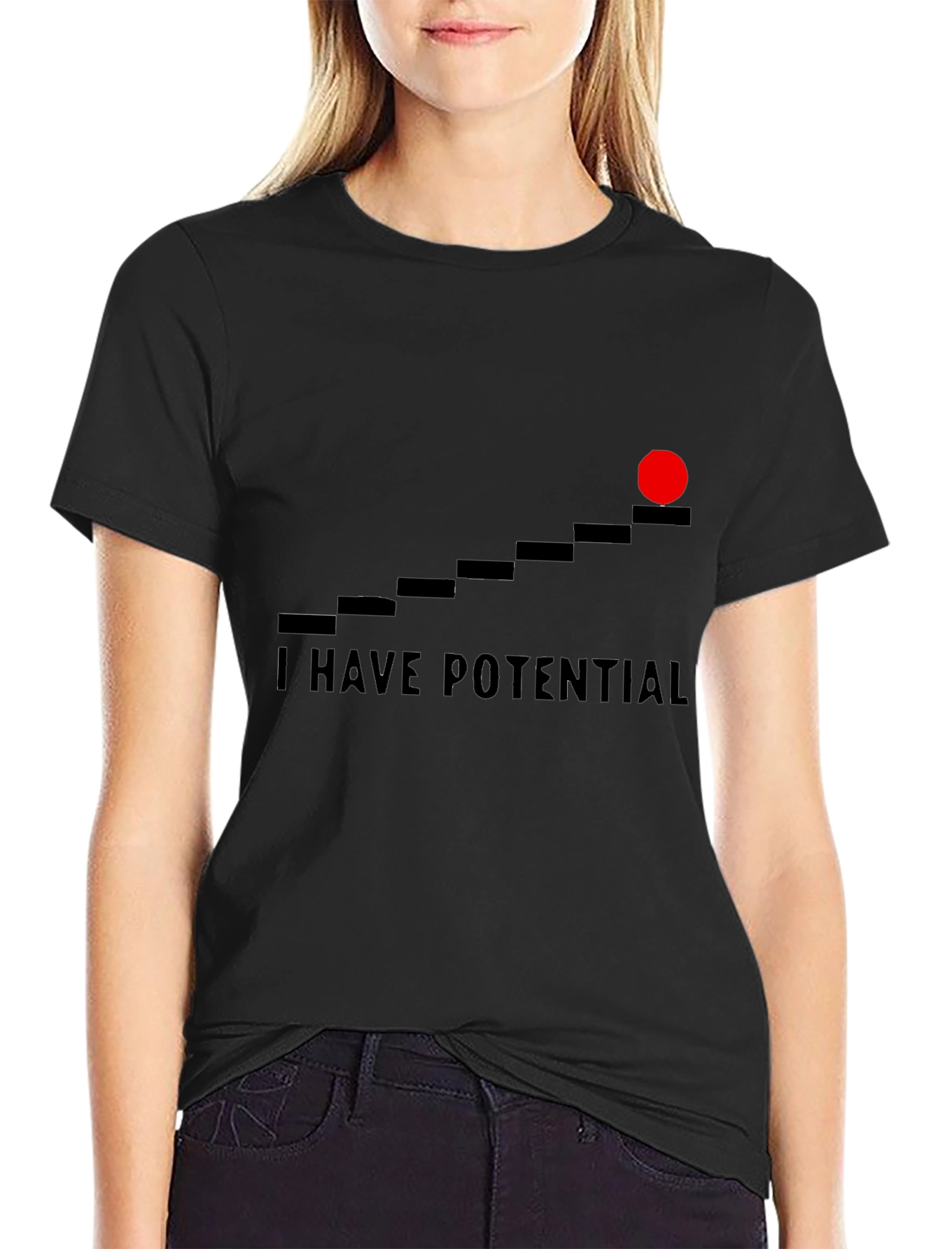 I Have Potential Graphic T-Shirt