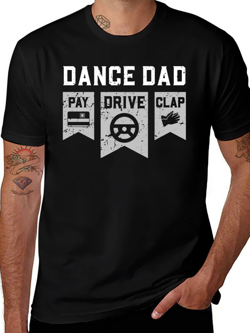 Dance Dad T-Shirt - Pay Drive Clap Graphic Tee