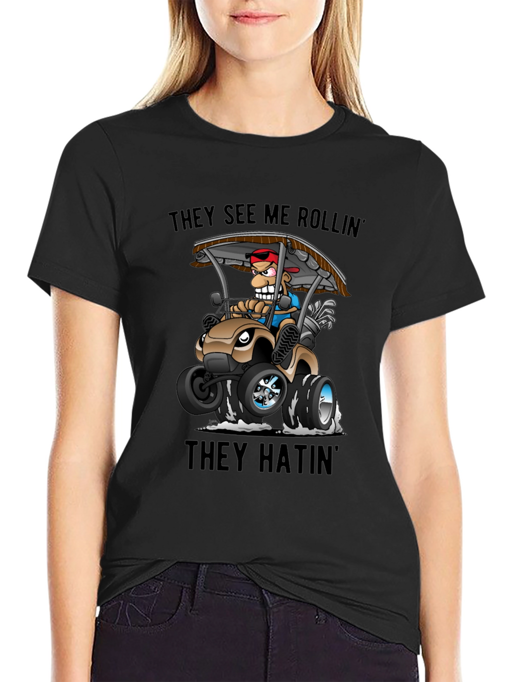 Funny Golf Cart T-Shirt: They See Me Rollin