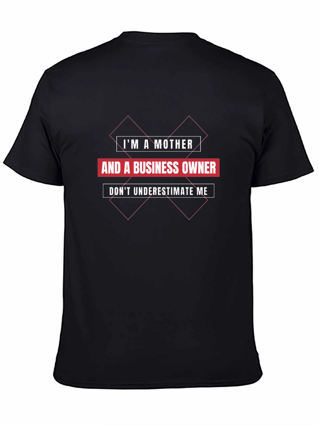 Mother & Business Owner Graphic T-Shirt