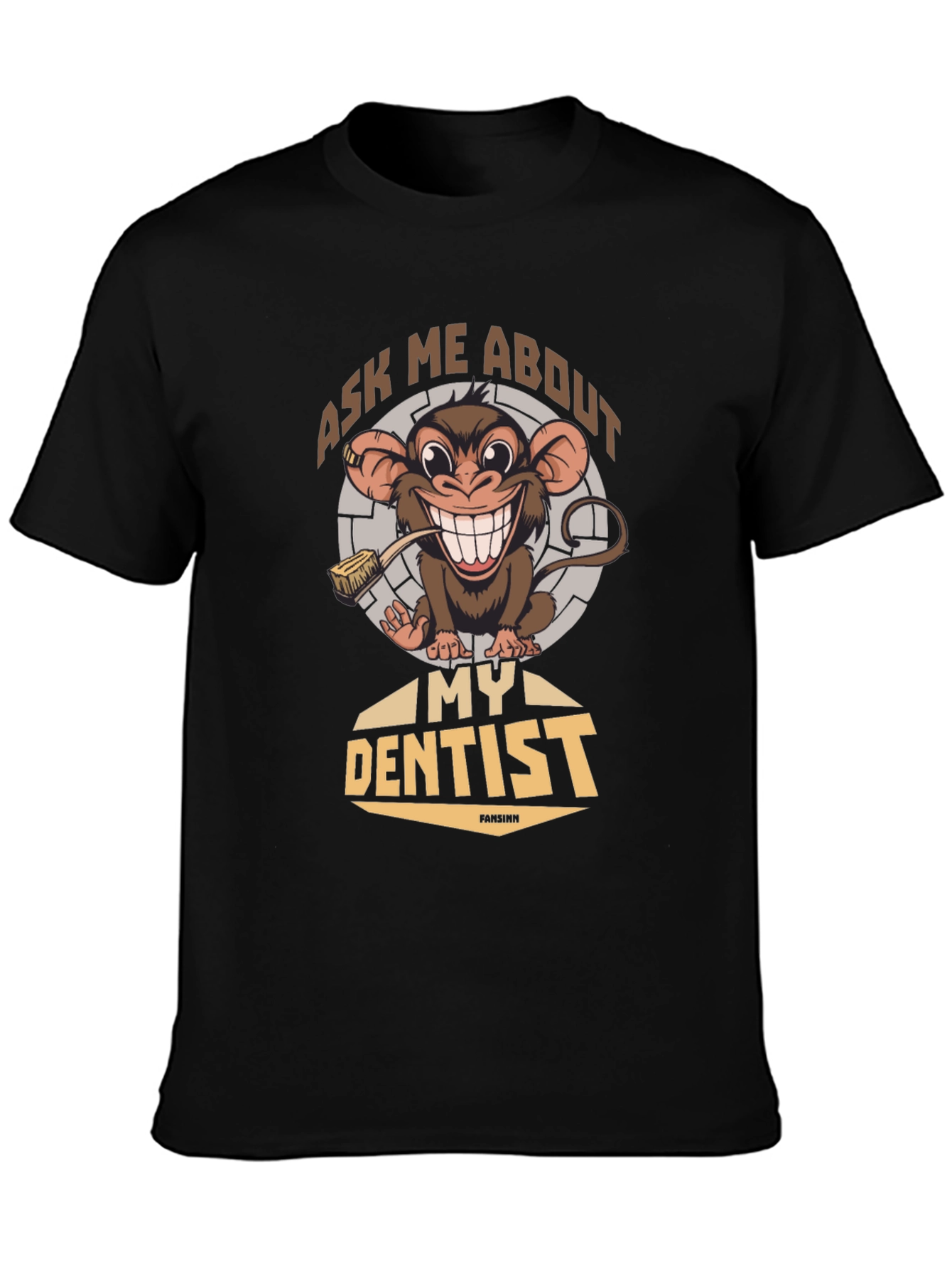 Funny Monkey Dentist T-Shirt - Ask Me About My Dentist