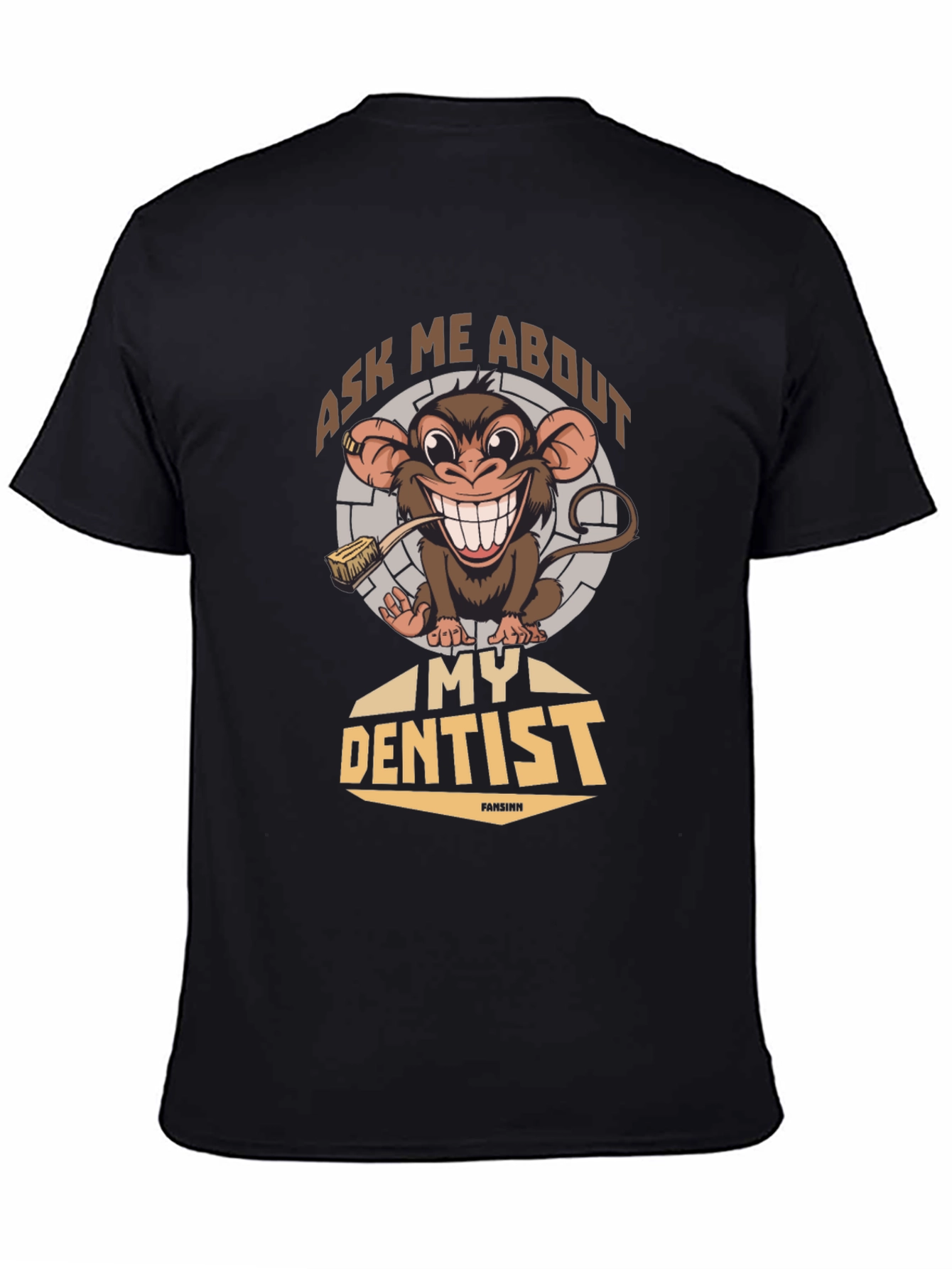 Funny Monkey Dentist T-Shirt - Ask Me About My Dentist
