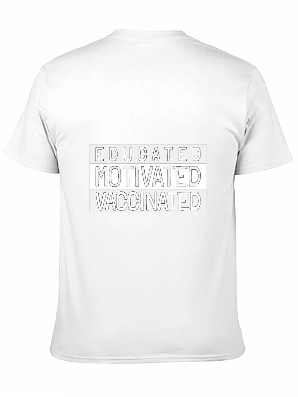Educated Motivated Vaccinated Tee