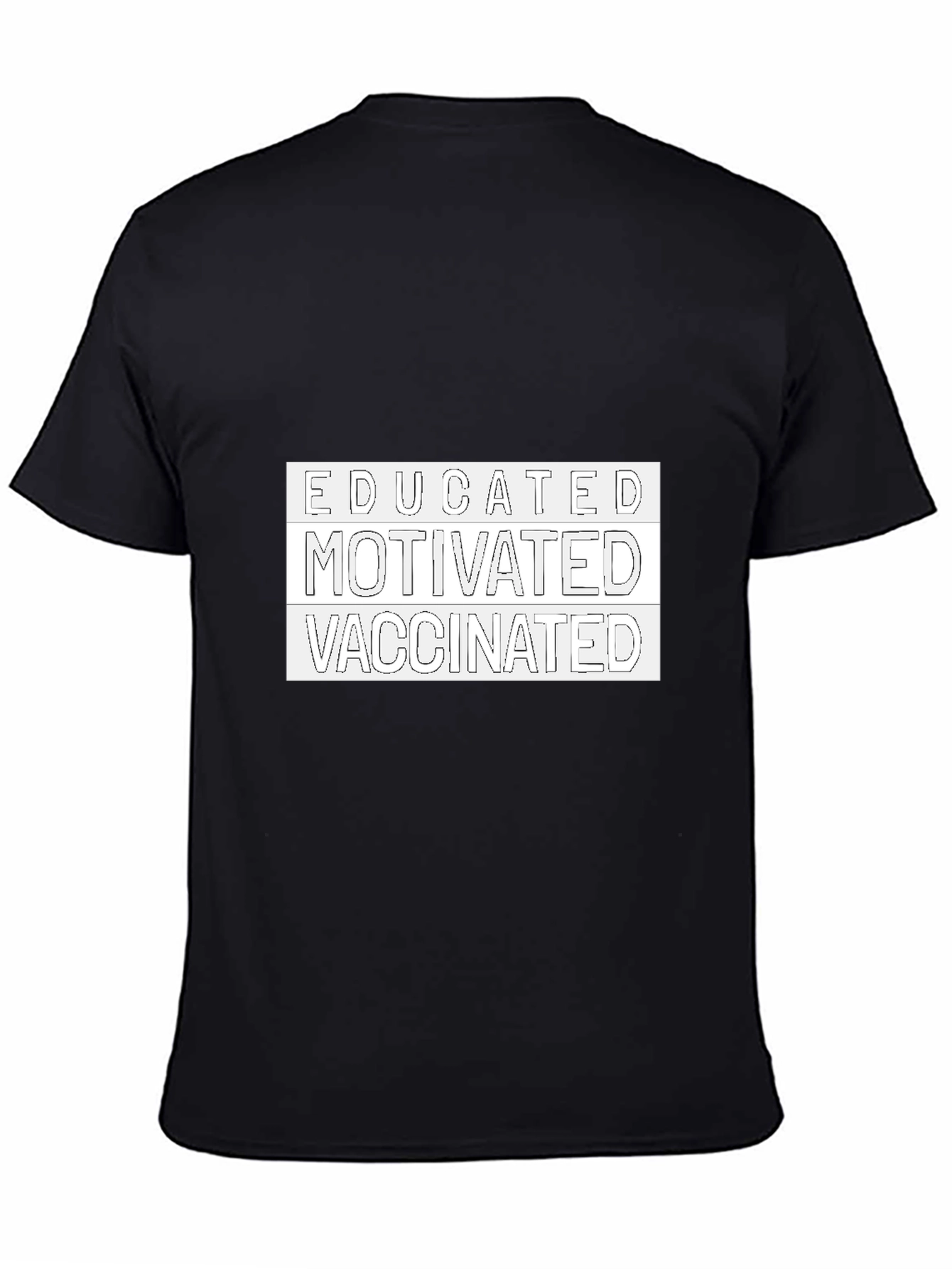 Educated Motivated Vaccinated Tee