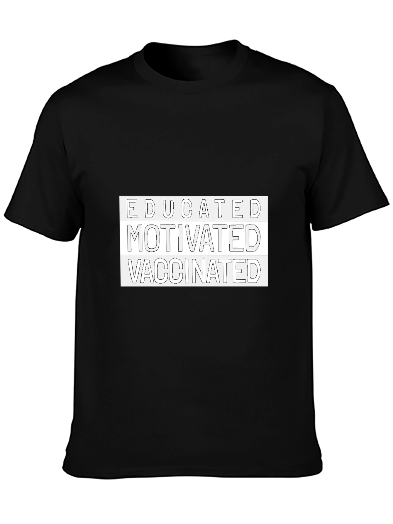 Educated Motivated Vaccinated Tee