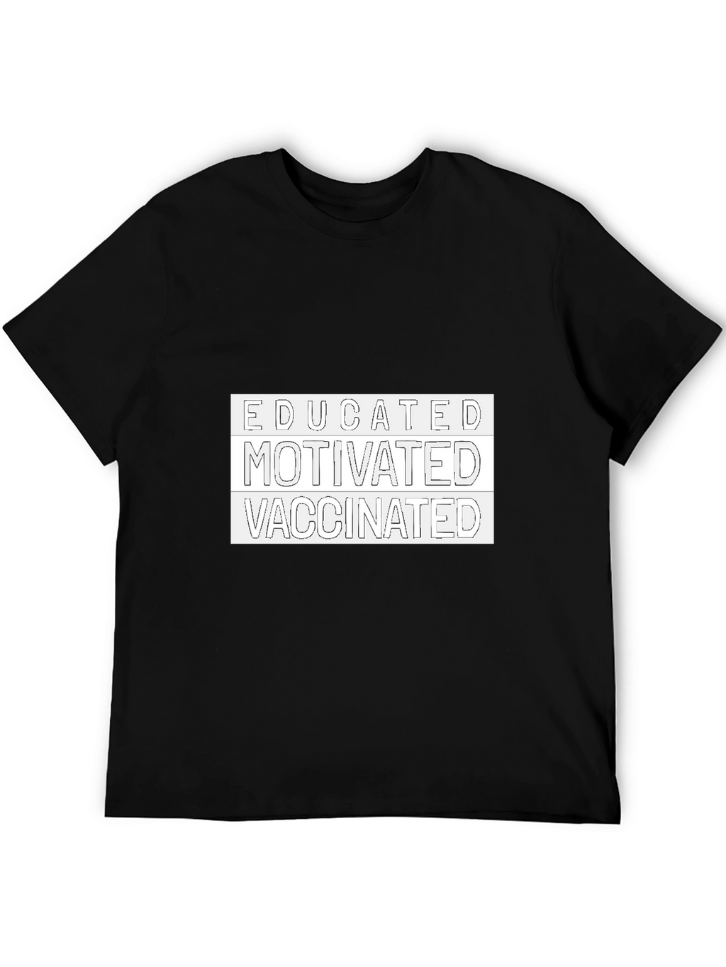 Educated Motivated Vaccinated Tee