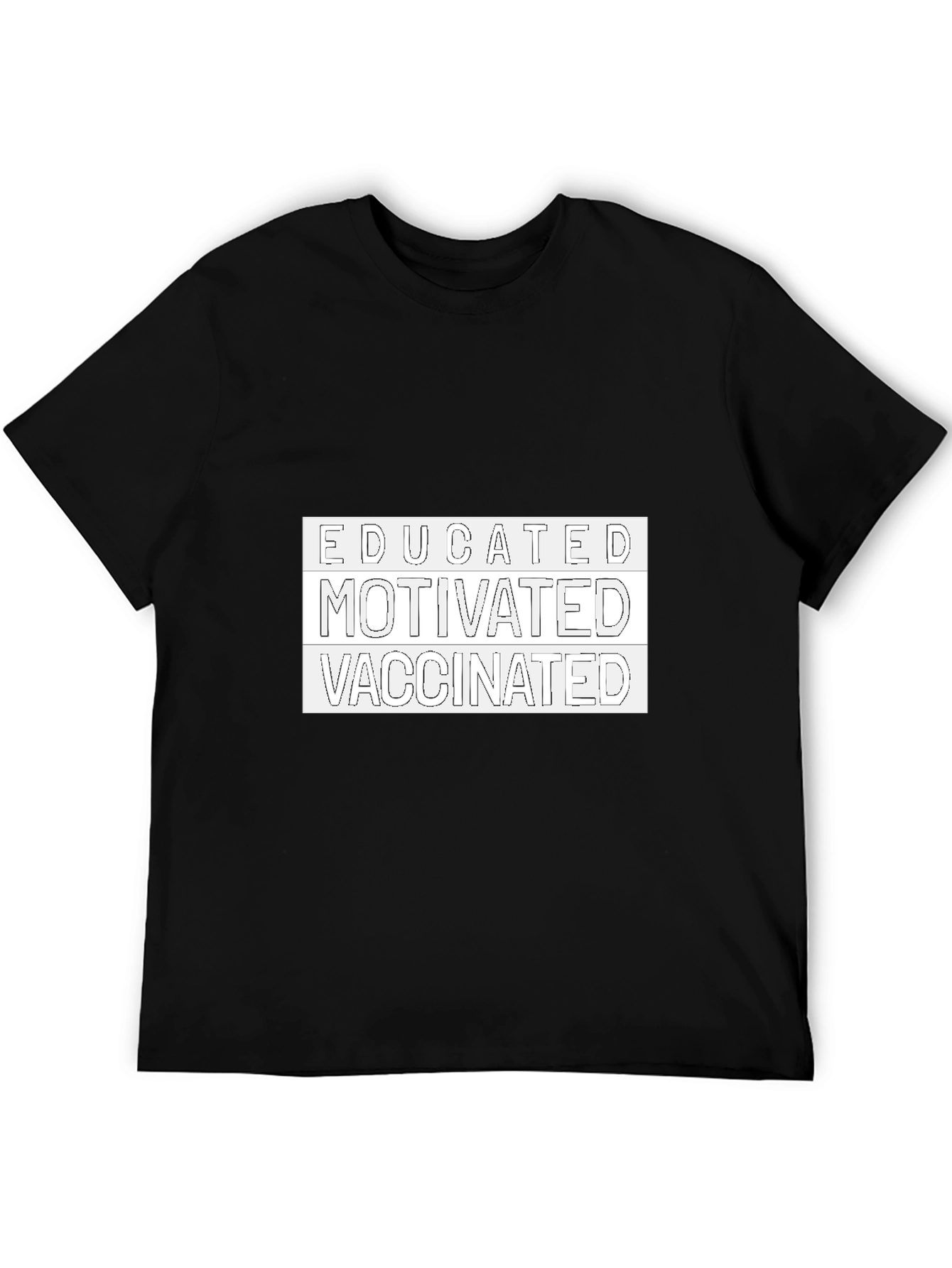 Educated Motivated Vaccinated Tee