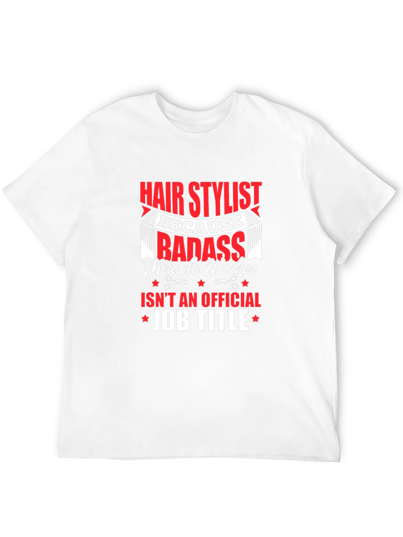 Hair Stylist Badass T-Shirt