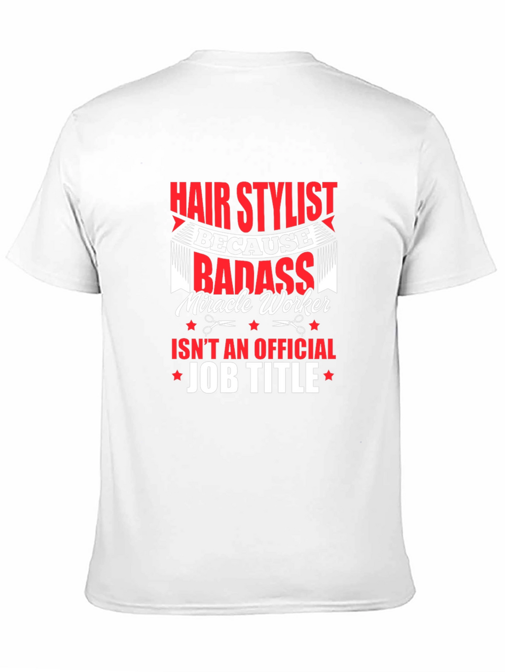 Hair Stylist Badass T-Shirt