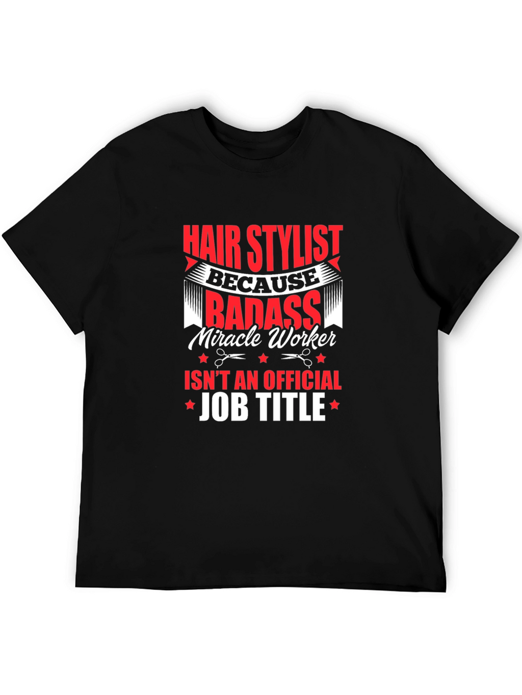 Hair Stylist Badass T-Shirt