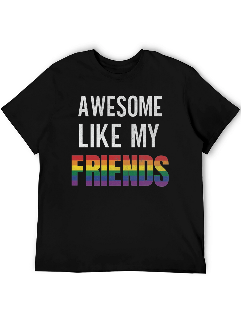 Awesome Like My Friends LGBTQ Pride T-Shirt
