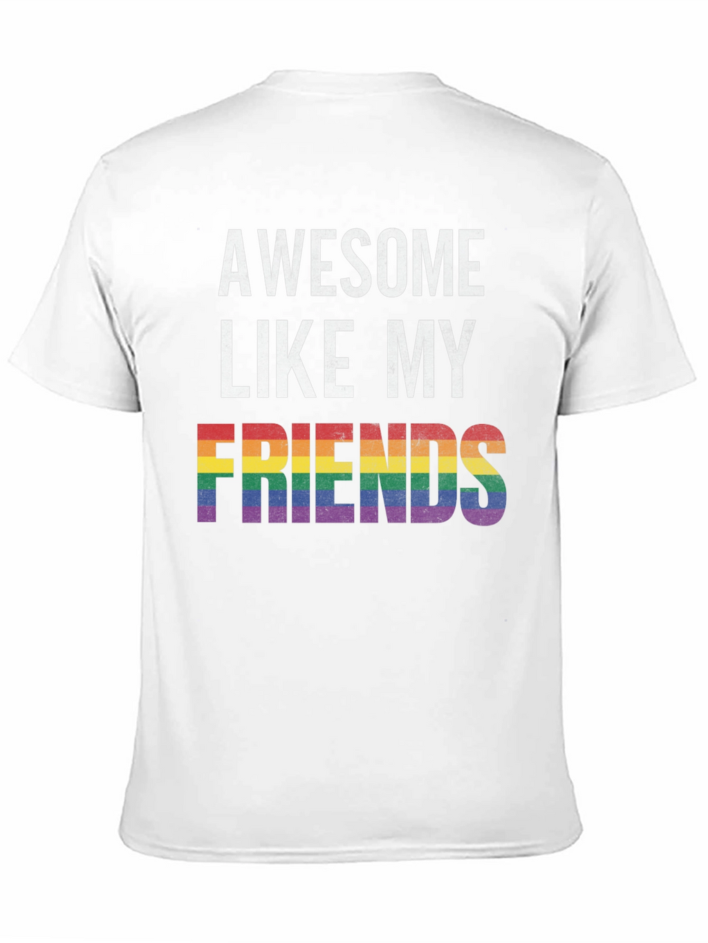 Awesome Like My Friends LGBTQ Pride T-Shirt