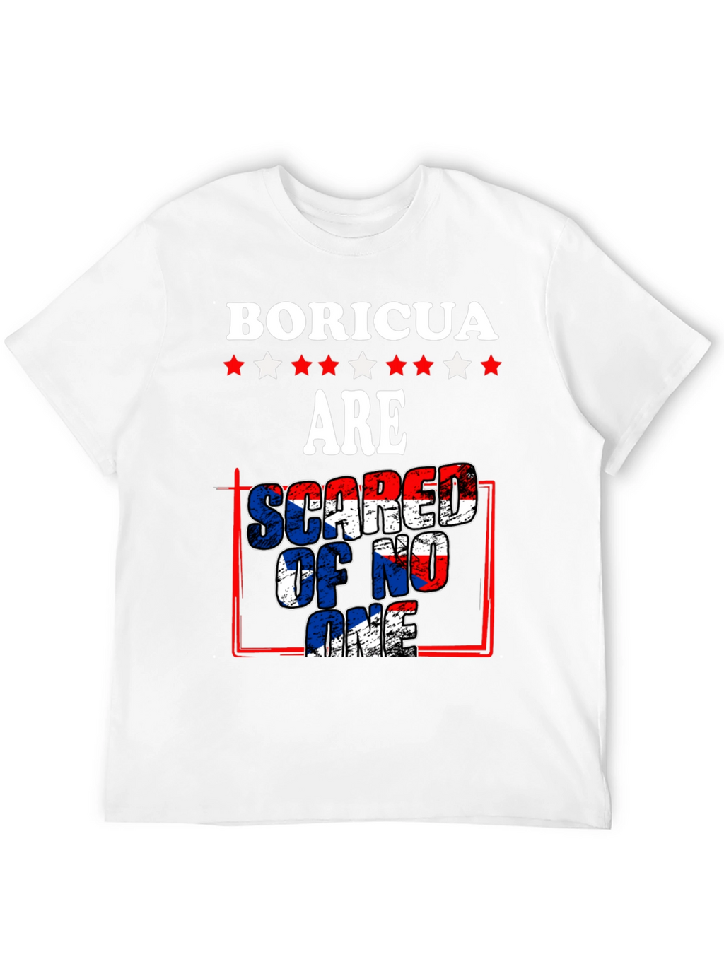 Boricua Pride T-Shirt: Scared of No One