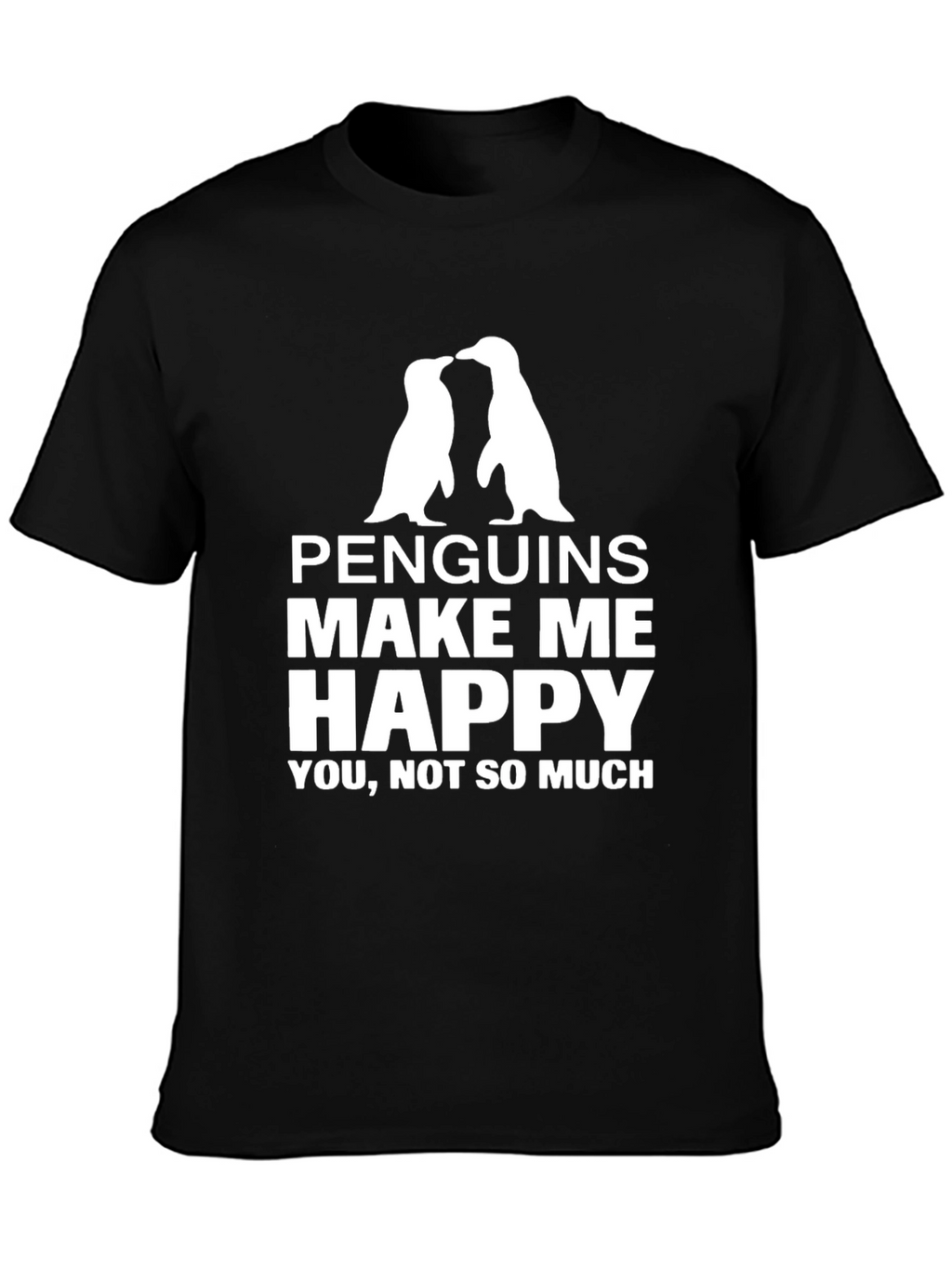 Penguin Lover T-Shirt: Penguins Make Me Happy Graphic Tee