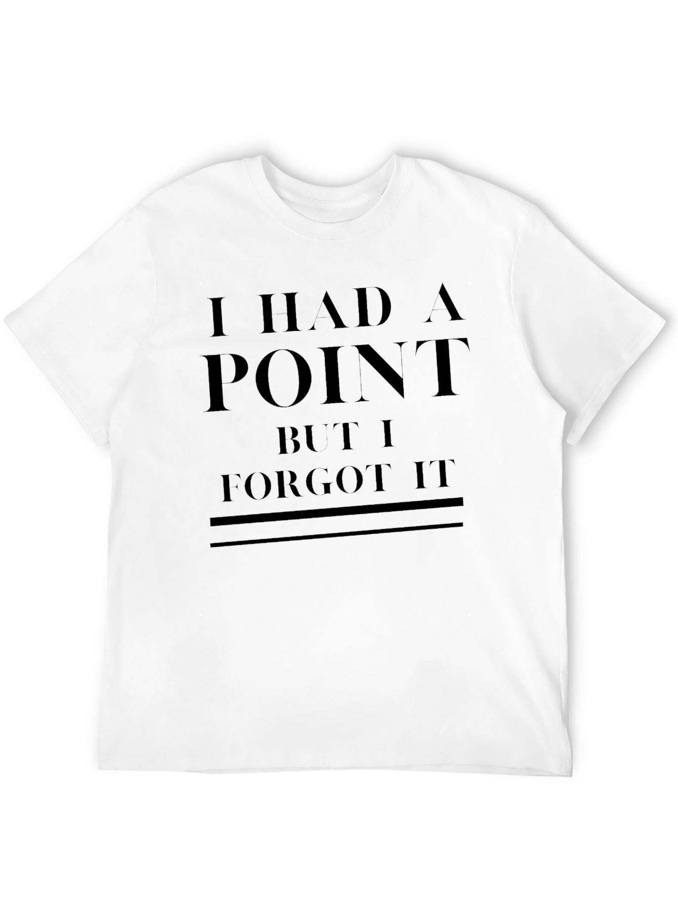 Humorous I Had a Point Black T-Shirt