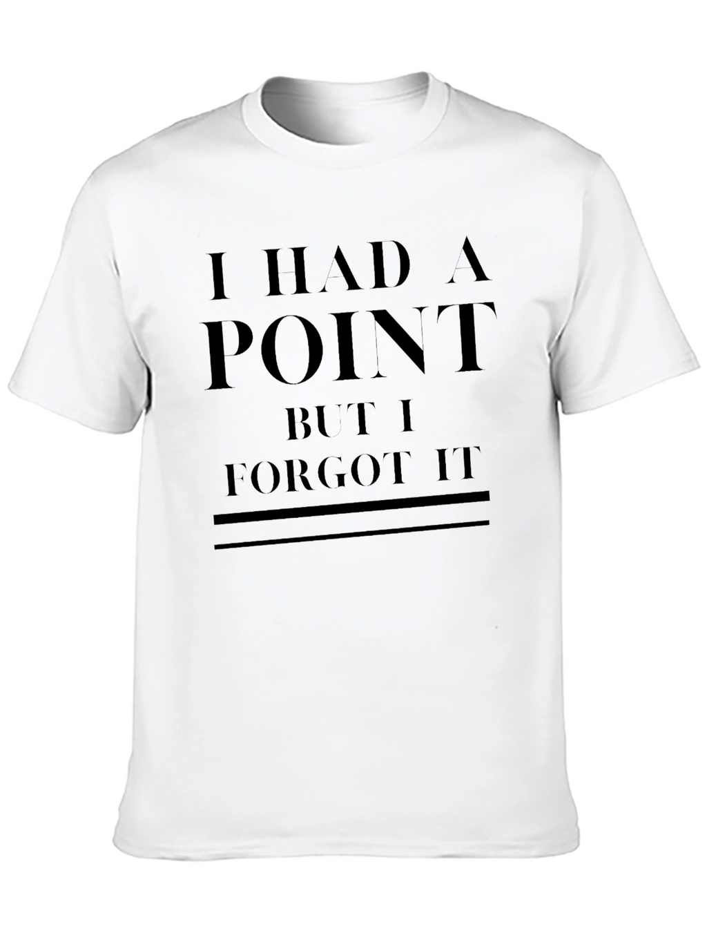 Humorous I Had a Point Black T-Shirt