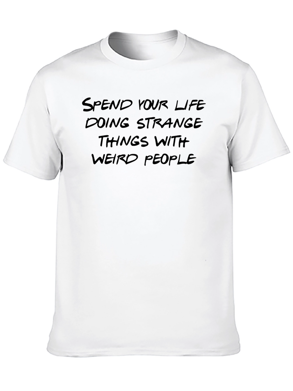 Strange Life T-Shirt
