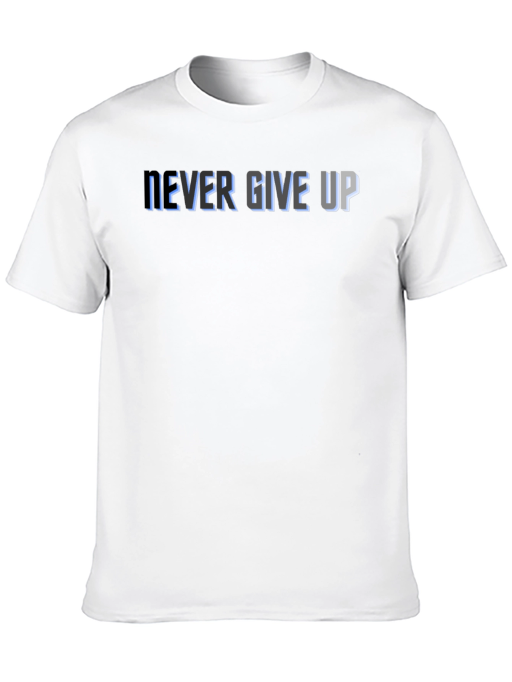 Never Give Up Graphic Tee - Motivational T-Shirt