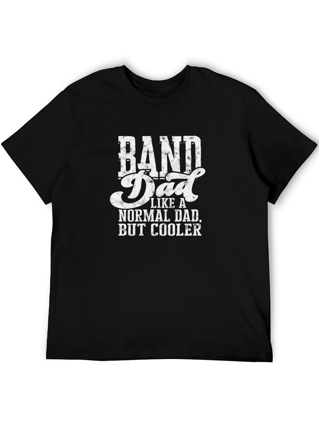 Band Dad Like A Normal Dad But Cooler Black T-Shirt