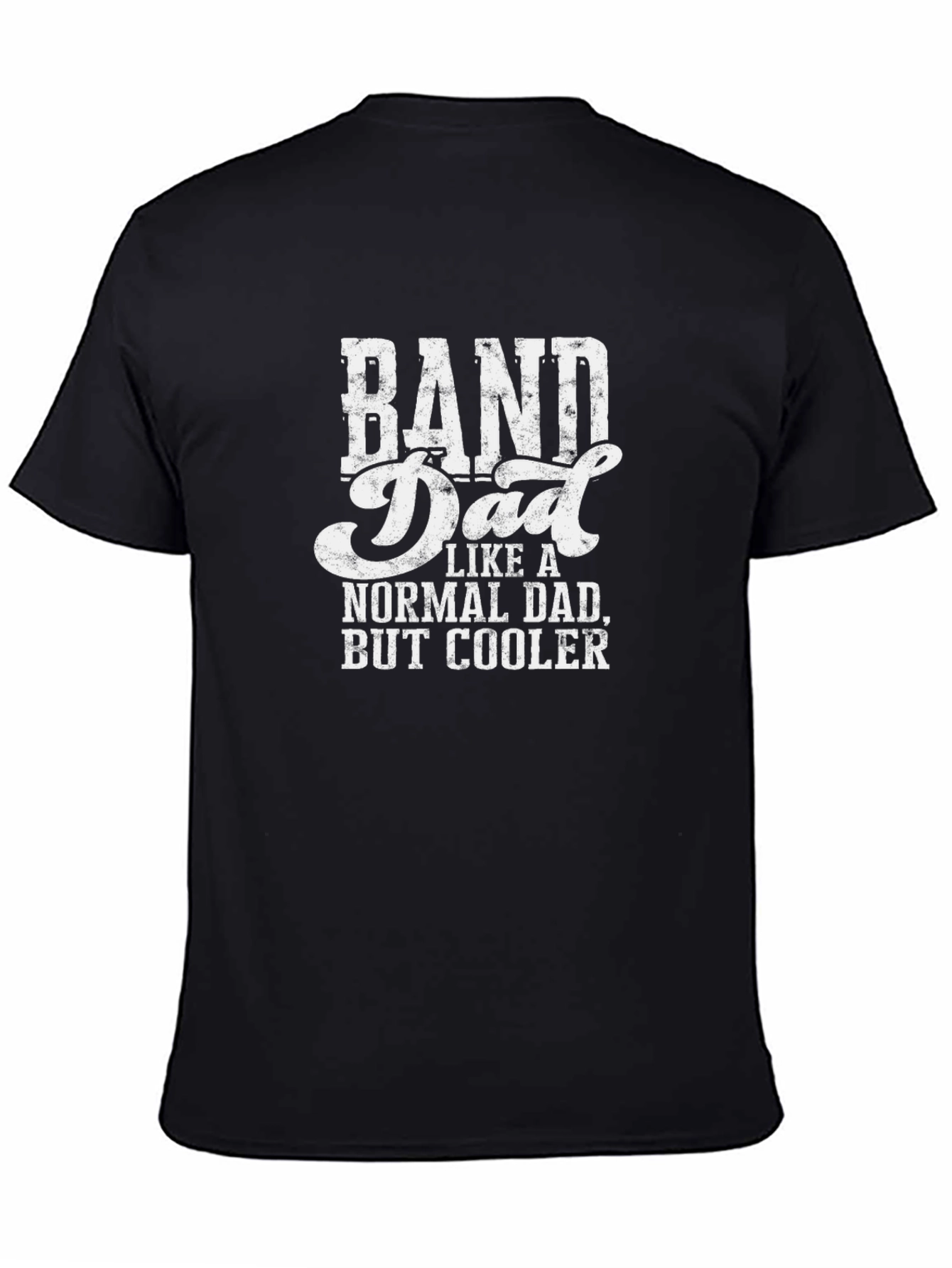 Band Dad Like A Normal Dad But Cooler Black T-Shirt
