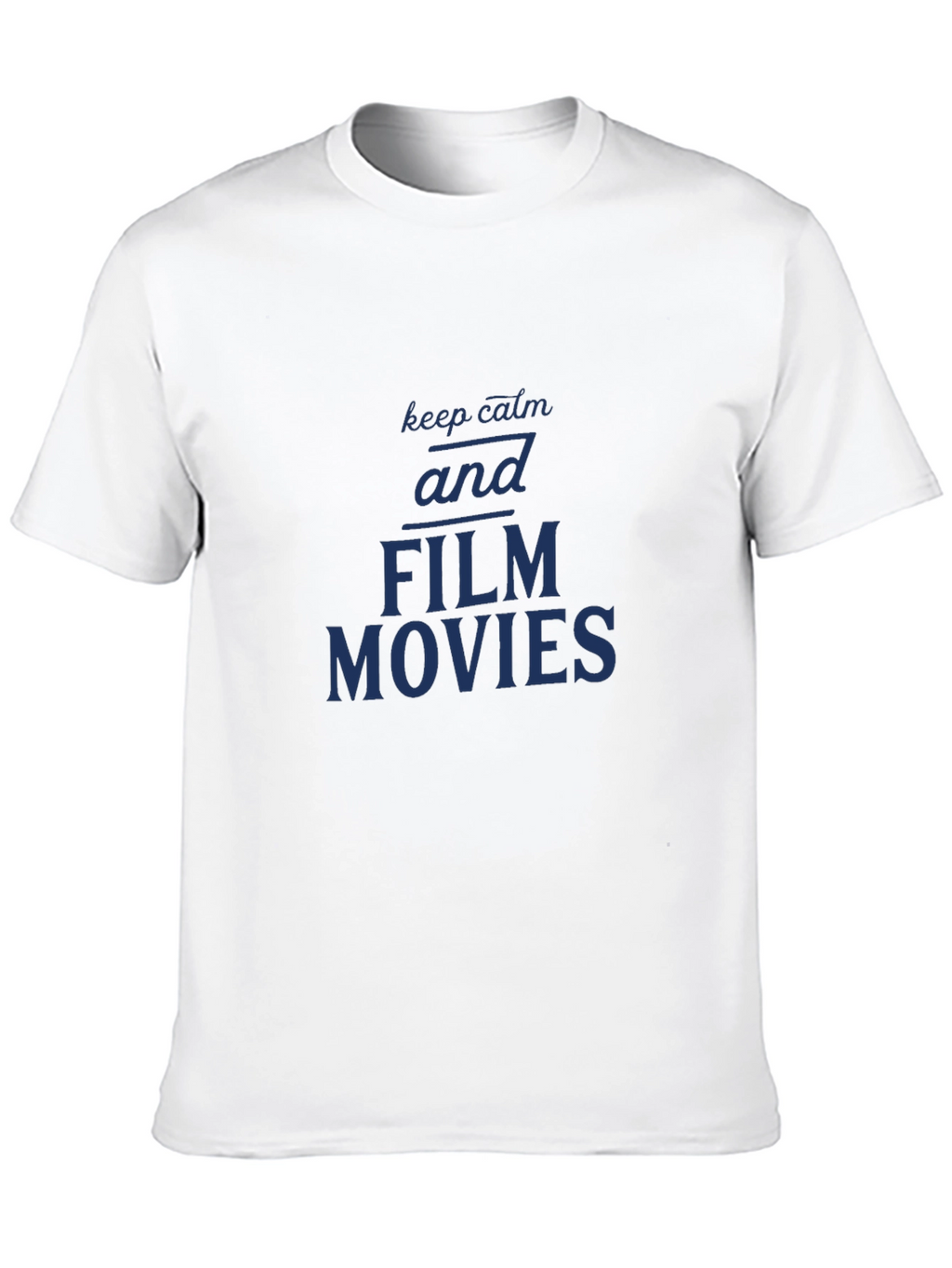 Film Movie T-Shirt - Keep Calm and Film Movies