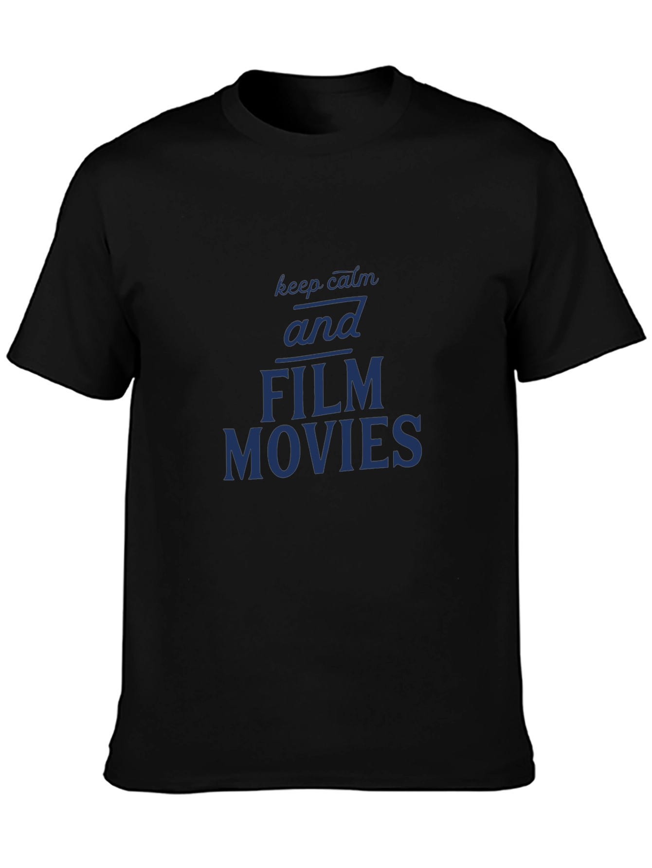 Film Movie T-Shirt - Keep Calm and Film Movies