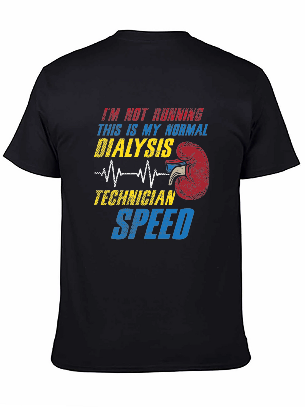 Dialysis Technician Speed T-Shirt - Funny Gift