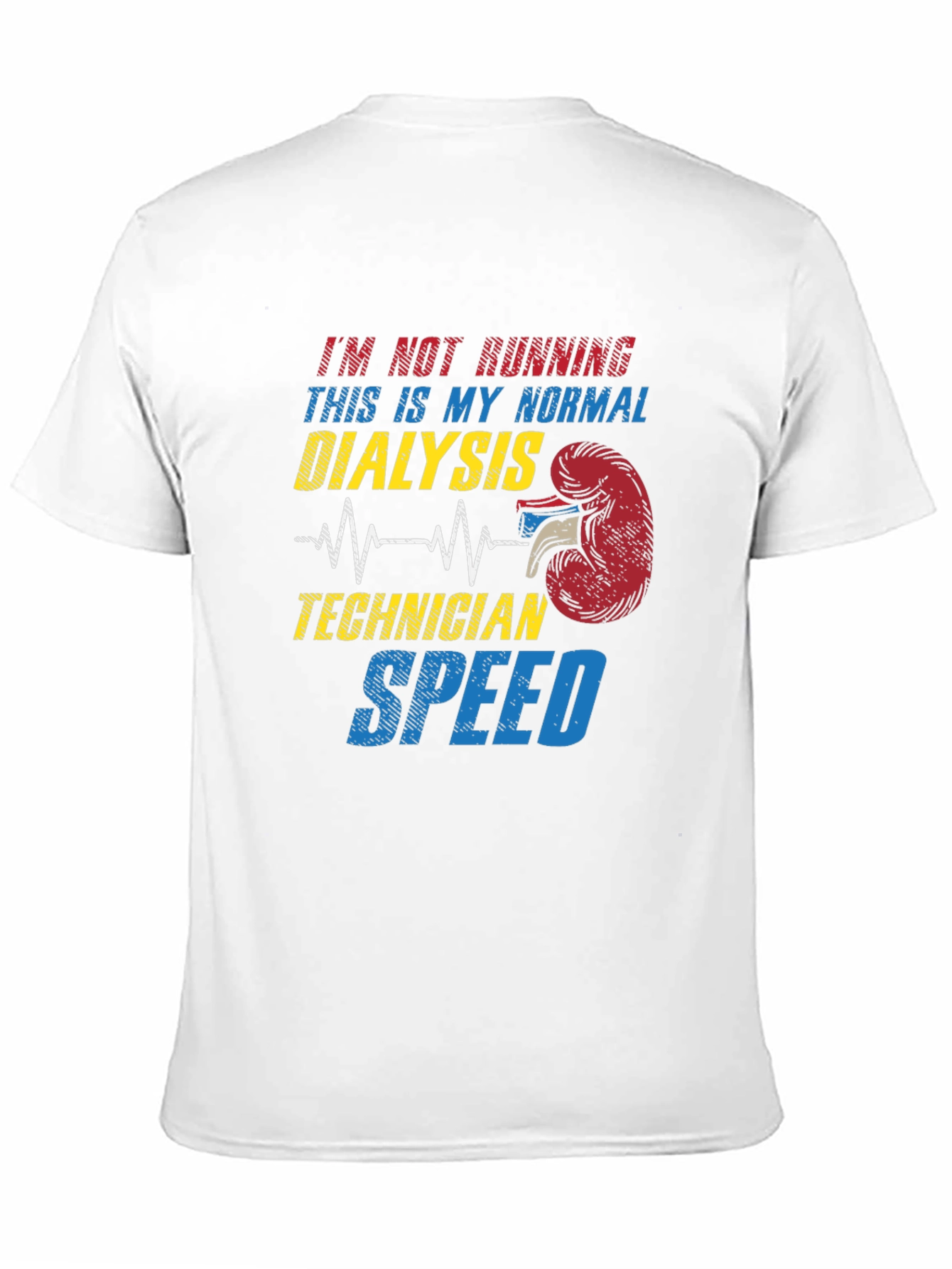 Dialysis Technician Speed T-Shirt - Funny Gift