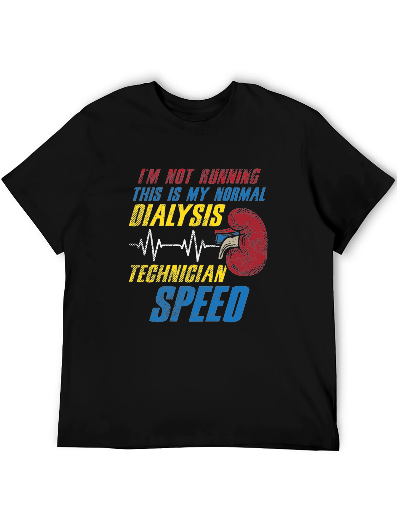 Dialysis Technician Speed T-Shirt - Funny Gift